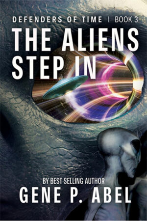The Aliens Step In Defenders of Time Book 3